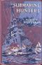 [Gutenberg 26641] • The Submarine Hunters: A Story of the Naval Patrol Work in the Great War